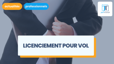 Le licenciement d'un salarié qui vole est-il possible ?
